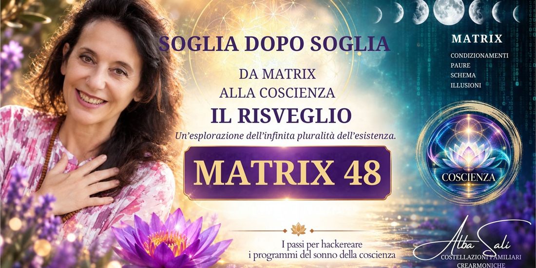 Alba Sali e la locandina di Matrix 48 – Soglia dopo soglia, da Matrix alla Coscienza: il risveglio