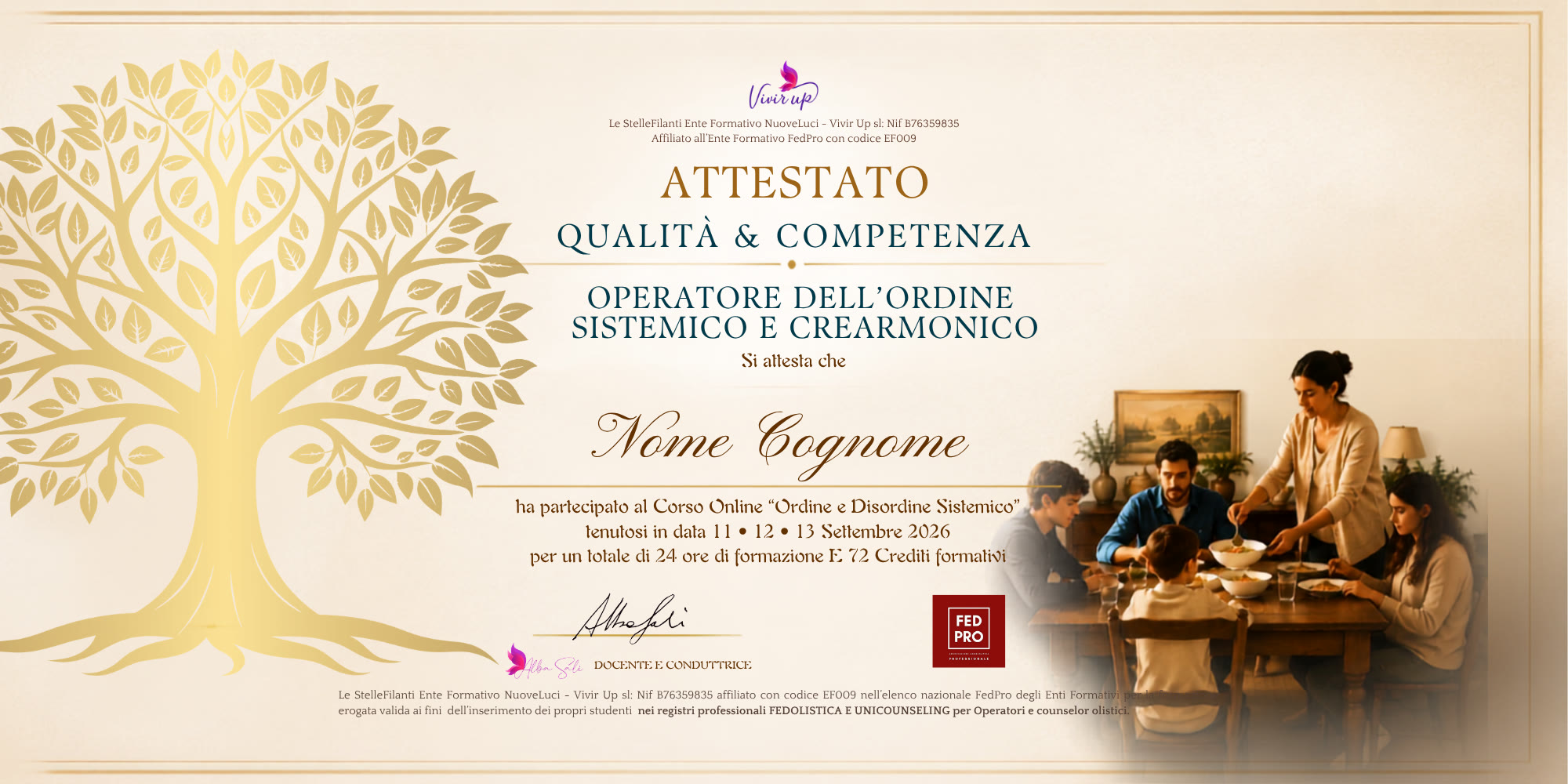 Attestato di qualità e competenza come Operatore dell’Ordine Sistemico e Crearmonico, 72 crediti formativi